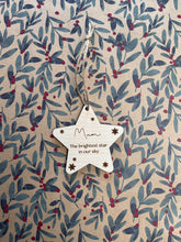 Load image into Gallery viewer, Mum Memorial Bauble, Mother Decorations, Brightest Star Bauble, Memorial Christmas Ornament, Loved One Passed Away, Mummy Memorial, Mum Xmas