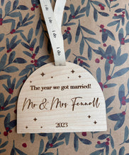 Load image into Gallery viewer, The Year We Got Married Bauble, Married 2023 Christmas Ornament, Mr & Mrs Tree DecorationsNewlywed Gifts, Personalised First Xmas