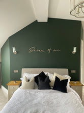 Load image into Gallery viewer, Above Bed Wall Decor, Dream of Me, Bedroom Wall Art, Wooden Signs, Bedroom Decor, Wall Quote Plaque, Wooden Words, Bedroom Accessories