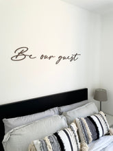 Load image into Gallery viewer, Guest Bedroom Sign, Be Our Guest, Above Bed Wall Decor, Sweet Dreams, Air BNB, Bedroom Wall Art, Bedroom Decor, Bedroom Accessories Wooden