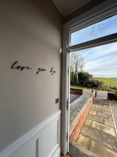 Load image into Gallery viewer, Love You Bye, Hallway Wall Art, Entrance Decor, Above Door Decor, Home Accessories, Wooden Signs,  Wall Quote Plaque, New Home Gift