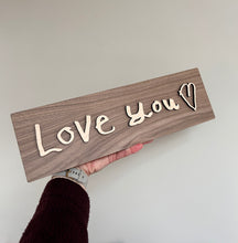 Load image into Gallery viewer, Love You Sign, Valentines Gift, From the Children, Mother's Day Gift, Gift for Daddy, Hallway Wall Art, Entrance Decor, Above Door Decor