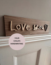 Load image into Gallery viewer, Love You Sign, Valentines Gift, From the Children, Mother's Day Gift, Gift for Daddy, Hallway Wall Art, Entrance Decor, Above Door Decor