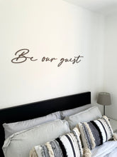 Load image into Gallery viewer, Guest Bedroom Sign, Be Our Guest, Above Bed Wall Decor, Sweet Dreams, Air BNB, Bedroom Wall Art, Bedroom Decor, Bedroom Accessories Wooden
