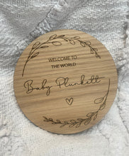 Load image into Gallery viewer, Baby Announcement Disc, New Baby Plaque, Welcome to the World, Baby Shower Gift, Personalised Baby Card, Wooden Baby Disc, Present for Baby
